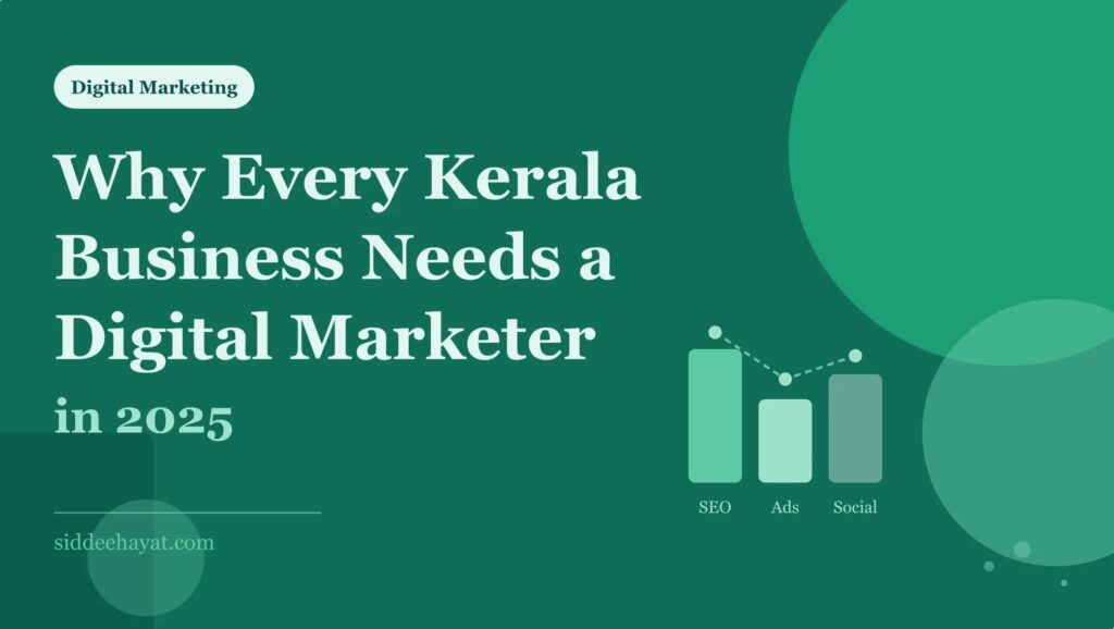 Freelance digital marketer in Kasaragod helping Kerala businesses grow online through SEO, social media, and performance marketing in 2025
